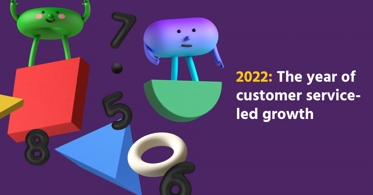 2022: The year of customer service-led growth