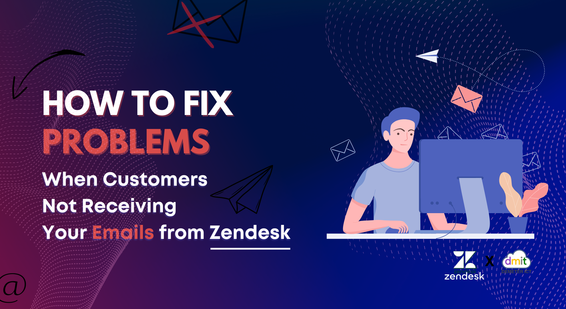 How to fix problems when Customers not receiving your emails from Zendesk