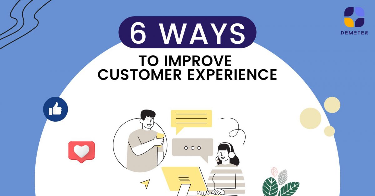 6 ways to improve customer experience (CX)