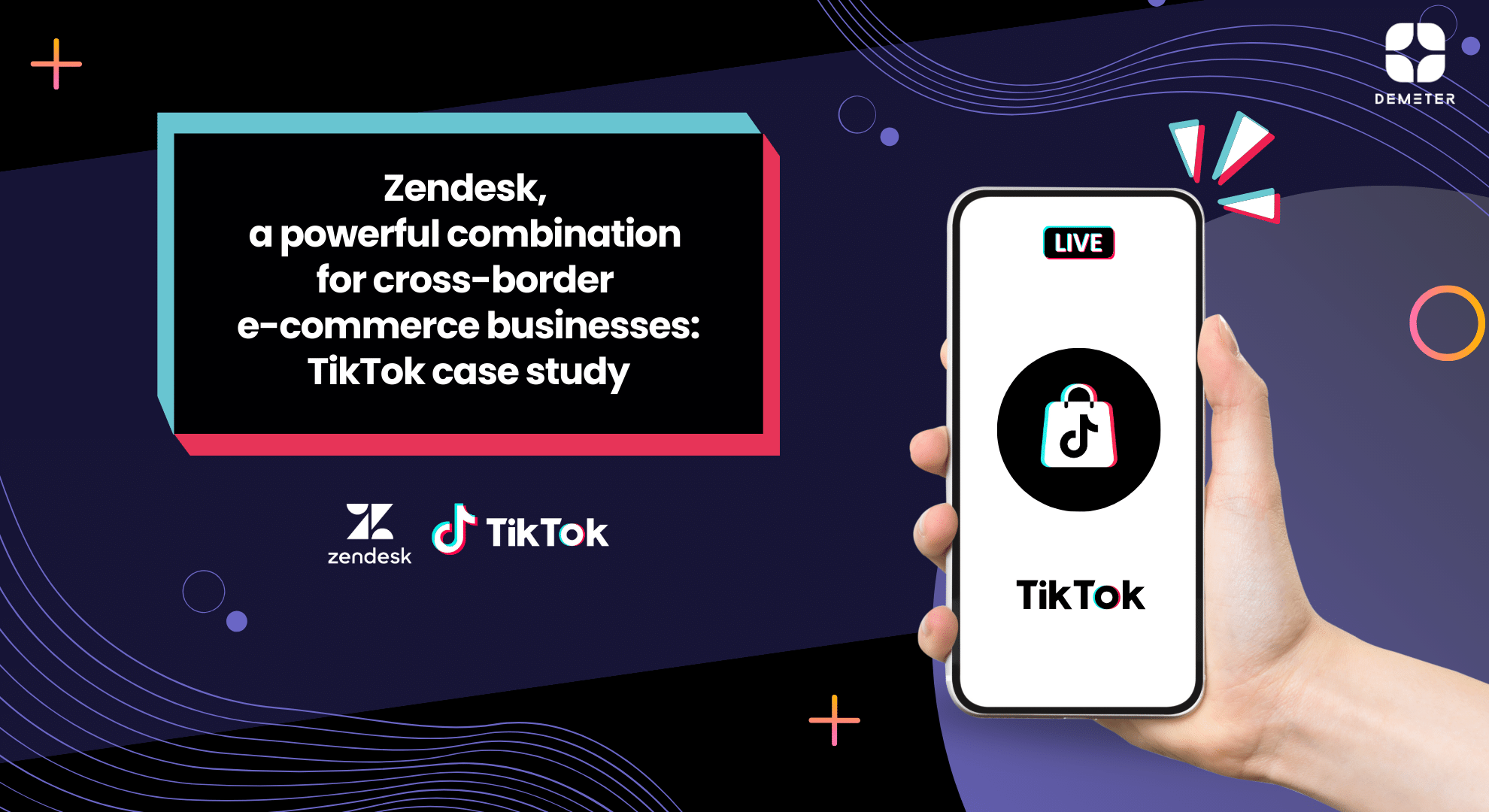 Zendesk, a powerful combination for cross-border e-commerce businesses TikTok case study