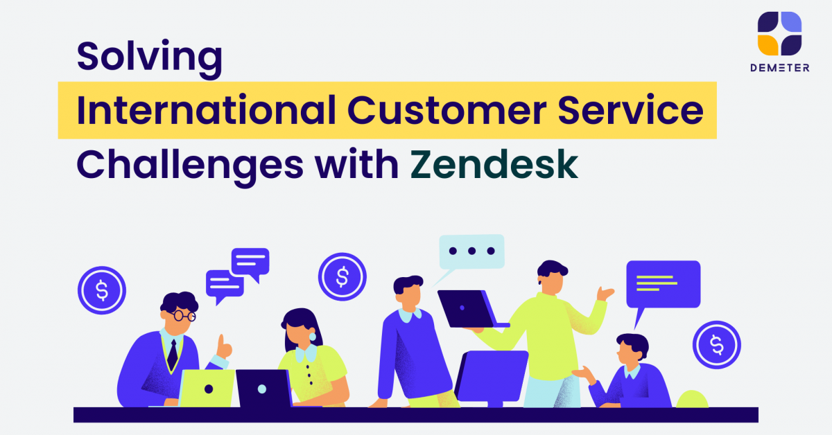 Solving International Customer Service Challenges with Zendesk